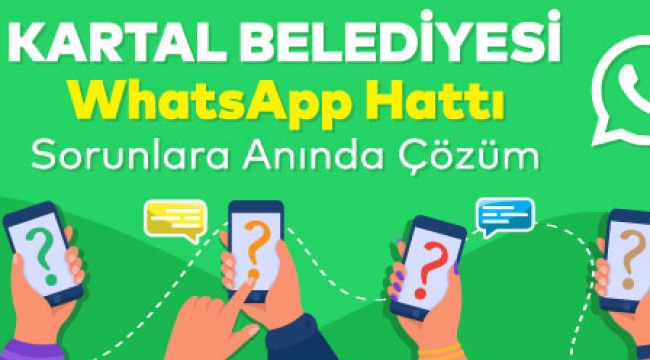 Kartal'da Sorunlara WhatsApplı Çözüm 