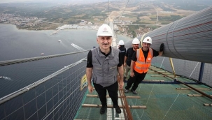 Bakan 1915 Çanakkale Köprüsü üzerinden Anadolu'dan Avrupa'ya geçti