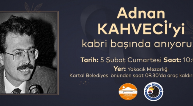 Adnan Kahveci, Vefatının 29. Yılında Kartal'daki Mezarı Başında Anılacak
