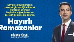 Başkan Gökhan Yüksel'den Ramazan Ayı Mesajı