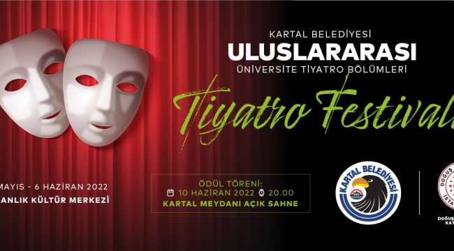 Uluslararası Üniversite Tiyatro Bölümleri Festivali Kartal'da Başlıyor