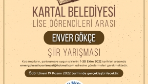 Kartal Belediyesi'nden Lise Öğrencileri Arası Enver Gökçe Şiir Yarışması