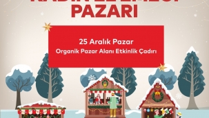 Kadınların El Emeği Ürünleri Yılbaşı Özel Kadın El Emeği Pazarında Sergilenecek