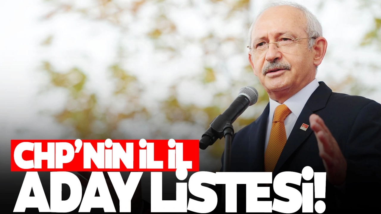 CHP milletvekili adaylarının tam listesi