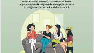 Kartal Belediyesi'nden 'Kadınlar Buluşuyor, Dayanışma Artıyor' Etkinliği