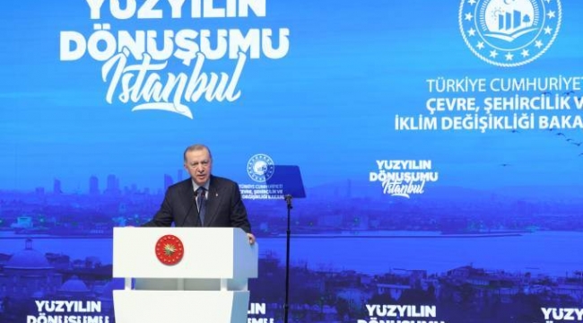 Cumhurbaşkanı Erdoğan'dan "kentsel dönüşüm için 1.5 milyon TL destek verilecek"