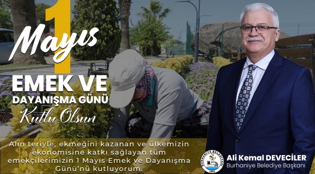 ALİ KEMAL DEVECİLER'İN 1 MAYIS KUTLAMA MESAJI