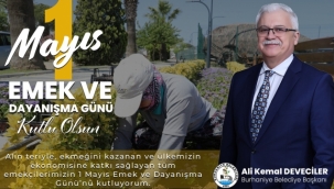 ALİ KEMAL DEVECİLER'İN 1 MAYIS KUTLAMA MESAJI