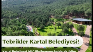 KARTAL BELEDİYESİ AVRUPA BİRLİĞİ'NİN İKLİM DEĞİŞİKLİĞİ MÜCADELE PLATFORMUNA KATILDI
