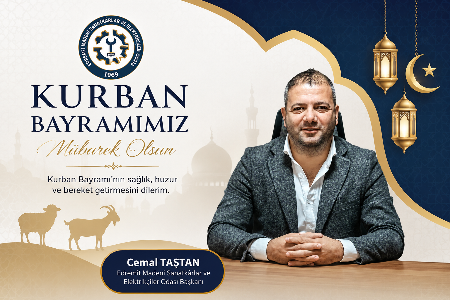 EDREMİT MADENİ SANATKARLAR ODASI BAŞKANI CEMAL TAŞTAN'DAN KURBAN BAYRAMI MESAJI