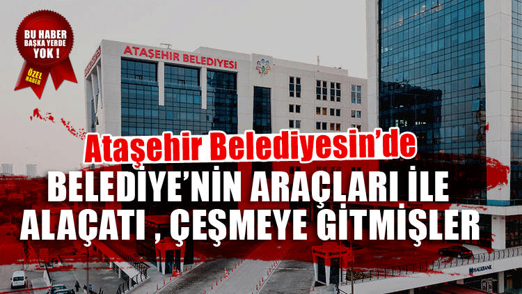 Ataşehir 'de Belediye Araçları ile Çeşme'ye Alaçatıya Gitmişler