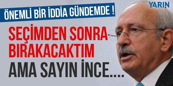 Kılıçdaroğlu: Seçimden sonra bırakacaktım ama...