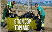 6 Ton çöp toplandı