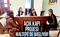 Açık kapı projesi Maltepe'de başlıyor
