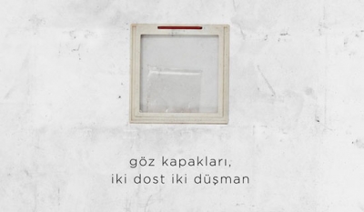 Arşiv Işığı Altında; Göz Kapakları