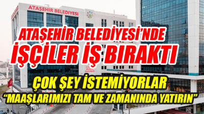 Ataşehirli İşçiler Eylem'de