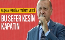 "Bu kez kesin kapatın"