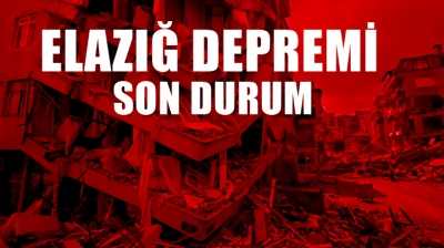 Elazığ Depreminde Son Durum