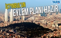 İSTANBUL'UN EYLEM PLANI HAZIR