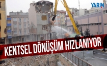 KENTSEL DÖNÜŞÜM HIZLANIYOR