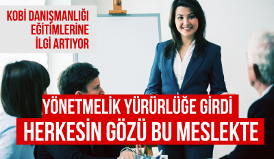 KOBİ DANIŞMANLIĞI EĞİTİMLERİNE İLGİ ARTIYOR 