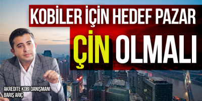 KOBİLER DE HEDEF PAZAR ÇİN OLMALI