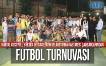 Koşuyolu Hastesinde futbol turnuvası