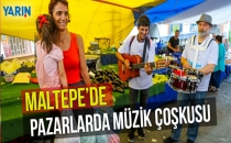 Maltepe pazarlarında müzik çoşkusu