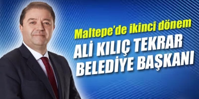Maltepe Yeniden Ali Kılıç dedi