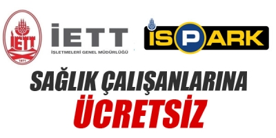 Sağlık Çalışanlarına Ücretsiz Olacak
