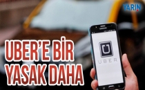 UBER'E BİR YASAK DAHA